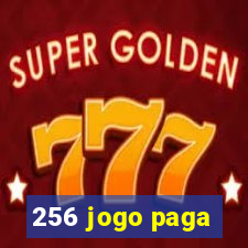 256 jogo paga